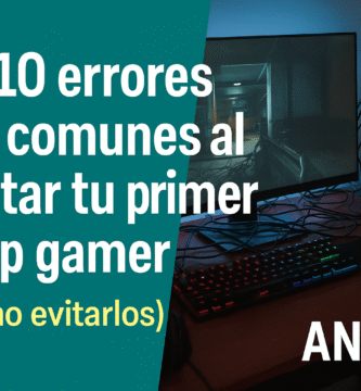 Los 10 errores más comunes al montar tu primer setup gamer (y cómo evitarlos)
